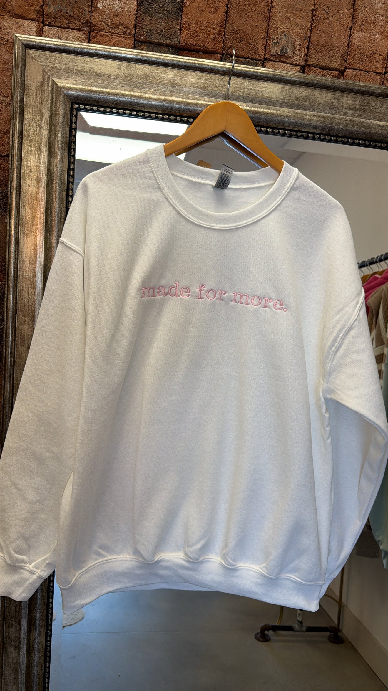 Made For More Sweatshirt